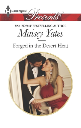 Title details for Forged in the Desert Heat by Maisey Yates - Available